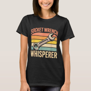 Socket Wrench Whisperer Retro Mechanic Crew Auto T T-Shirt