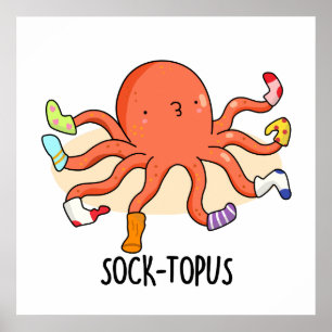 Socktopus Cute Octopus With Socks Pun Poster