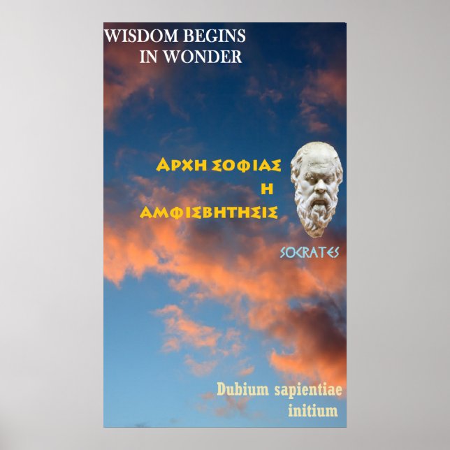 Socrates famous quote - Wisdom begins in wonder Poster (Front)