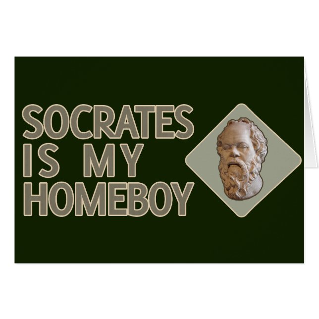 Socrates is my Homeboy (Front Horizontal)