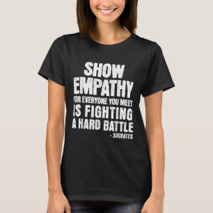 Socrates Kindness Quote Stoic Philosophy Stoicism T-Shirt