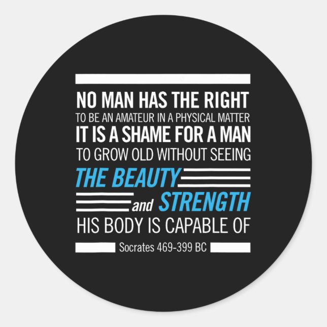 Socrates Physical Fitness Quote Bodybuilding Exerc Classic Round Sticker (Front)
