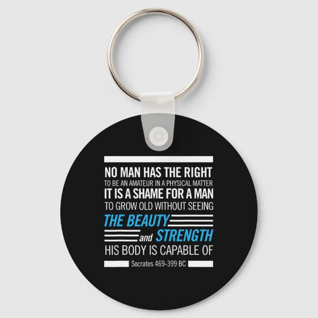 Socrates Physical Fitness Quote Bodybuilding Exerc Key Ring (Front)