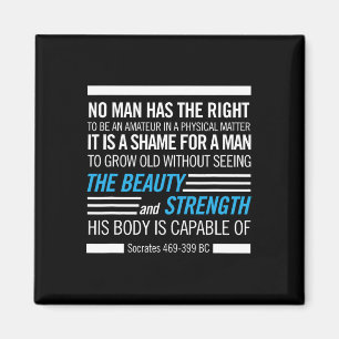 Socrates Physical Fitness Quote Bodybuilding Exerc Magnet