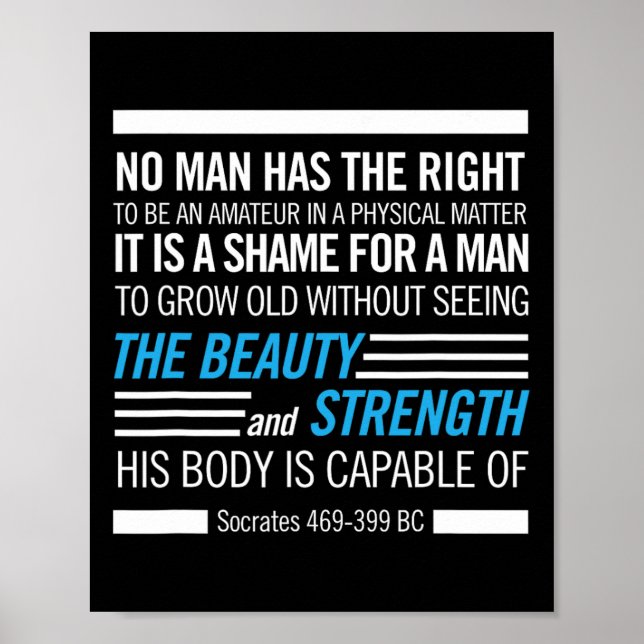 Socrates Physical Fitness Quote Bodybuilding Exerc Poster (Front)