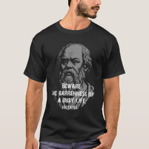 Socrates quote on life T-Shirt
