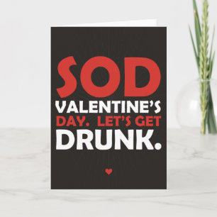 Sod Valentine's Day Let's Get Drunk Holiday Card