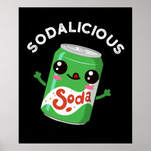 Soda-licious Funny Soda Pop Pun Dark BG Poster