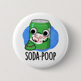 Soda Poop Funny Drink Pun 6 Cm Round Badge