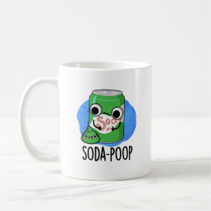 Soda Poop Funny Drink Pun  Coffee Mug