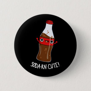 Soda-rn Cute Funny Soda Pun Dark BG 6 Cm Round Badge