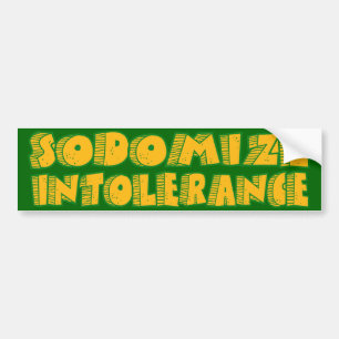Sodomise Intolerance Bumper Sticker
