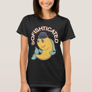 Sofishticated Punny Sophisticated Fish Pun T-Shirt