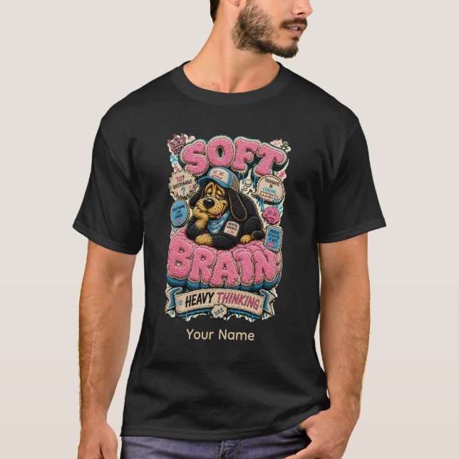 Soft Brain Heavy Thinking Personalised Funny T-Shirt (Front)