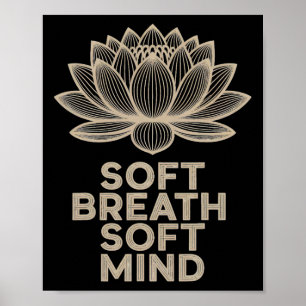 Soft Breath Soft Mind Lotus Yoga Peaceful Tee _1 Poster