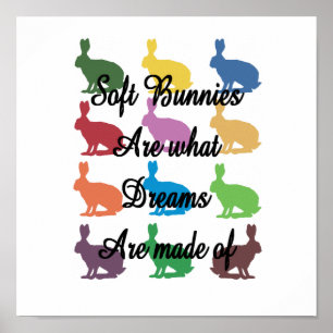 Soft Bunnies Are What Dreams Are Made of Poster