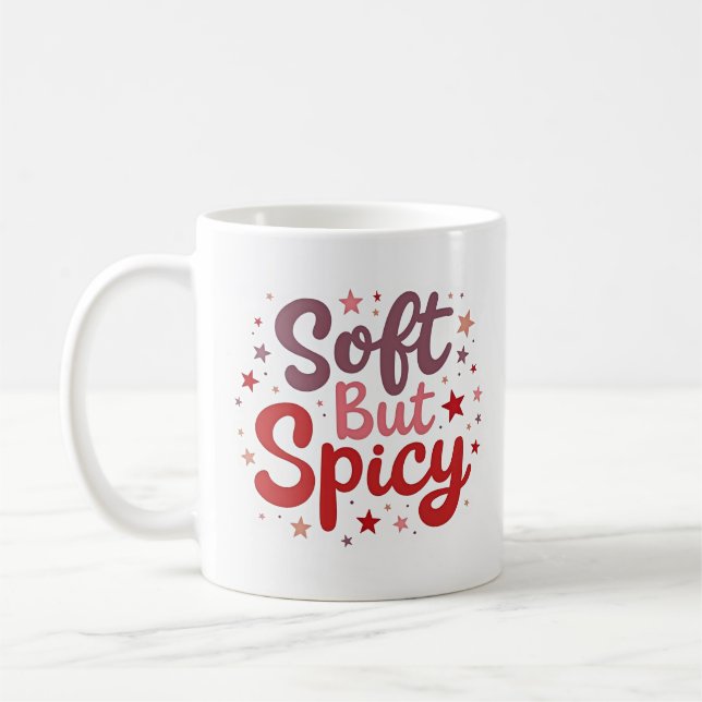 Soft but Spicy Cute Sassy Coffee Mug (Left)