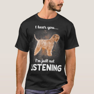 Soft Coated Wheaten Terrier I hear you not T-Shirt