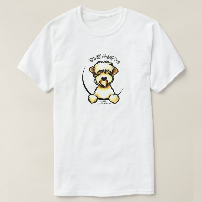 Soft Coated Wheaten Terrier Its All About Me T-Shirt (Design Front)