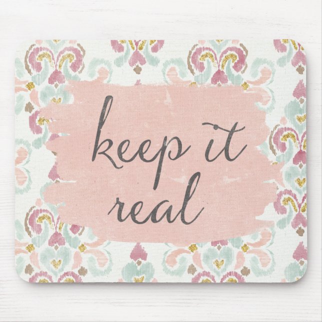 Soft Deco III | Keep It Real Mouse Mat (Front)