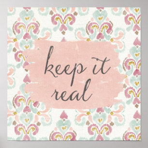Soft Deco III Keep It Real Poster