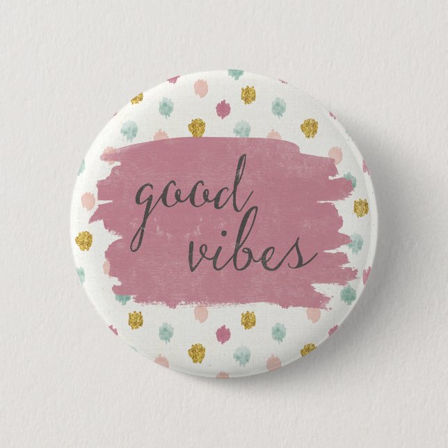 Soft Deco IV | Good Vibes 6 Cm Round Badge (Front)