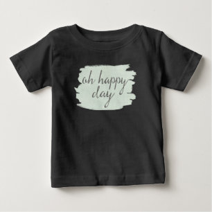 Soft Deco VI Oh Happy Day Baby T-Shirt