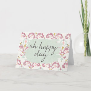 Soft Deco VI   Oh Happy Day Card
