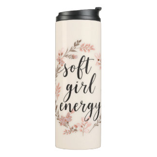 Soft Girl Energy Cute Girly Floral Thermal Tumbler
