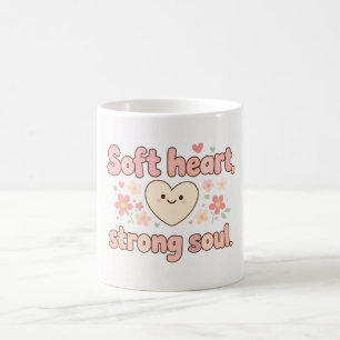 Soft Heart Strong Soul Pastel Aesthetic Design for Coffee Mug