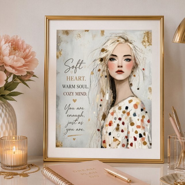 Soft Heart Warm Soul Cosy Mind Poster (Creator Uploaded)