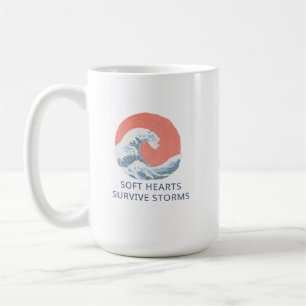 Soft Hearts Survive Storms Coffee Mug