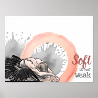 Soft Is Not Weak, Elegant Ballet Dancer Watercolor