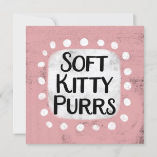 Soft Kitty Purrs Greeting Card