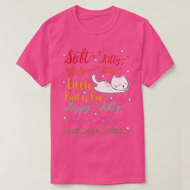 Soft Kitty Warm Kitty Little Ball Of Fur Sleep Kit T-Shirt (Design Front)