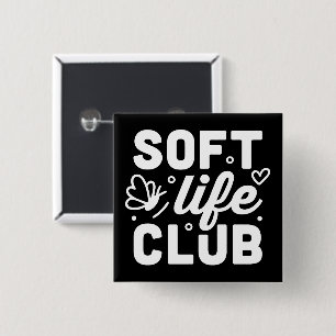 Soft life club black aesthetic 15 cm square badge