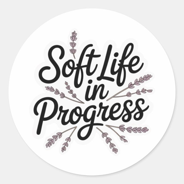 Soft Life in Progress Minimalist Sticker (Front)