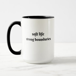 soft life strong boundaries mug