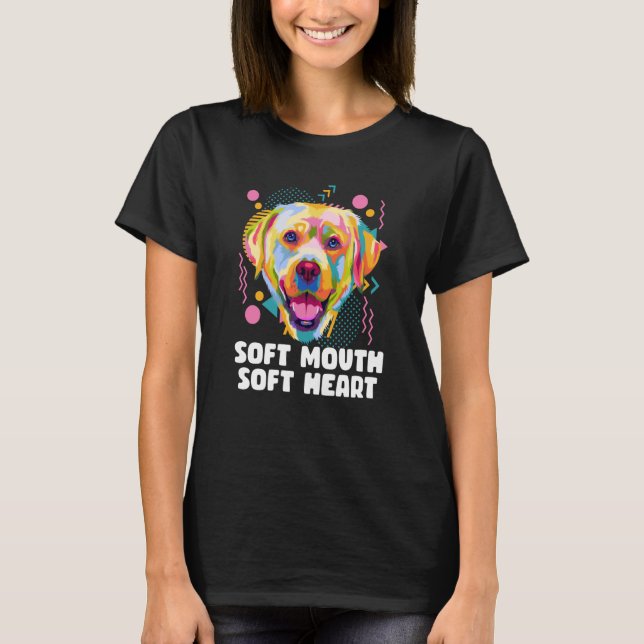 Soft Mouth Soft Heart Dog Theme Humor Dog Paw T-Shirt (Front)
