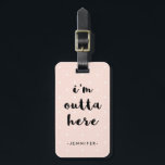 Soft Pink Polka Dots for Travel | I'm Outta Here Luggage Tag<br><div class="desc">This stylish luggage tag features a trendy pastel pink background with white polka dots,  and the phrase "i'm outta here" in modern typography. Personalise with your name and contact information.</div>