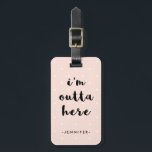 Soft Pink Polka Dots for Travel | I'm Outta Here Luggage Tag<br><div class="desc">This stylish luggage tag features a trendy pastel pink background with white polka dots,  and the phrase "i'm outta here" in modern typography. Personalise with your name and contact information.</div>