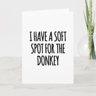 Soft spot for the donkey card