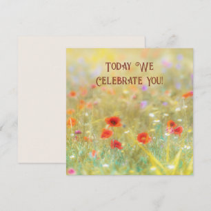 Soft Vibrant Poppy Field “Today We Celebrate You” Card