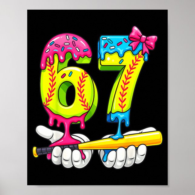 Softball 67 Ice Cream Drip Six Seven Boys Funny Me Poster (Front)