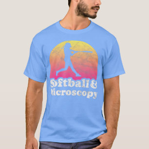 Softball and Microscopy Women or Girls T-Shirt