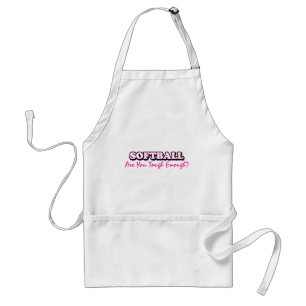 Softball- Are You Tough Enough Standard Apron