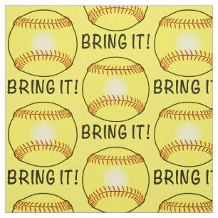 Softball: Bring It Fabric