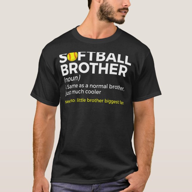 Softball Brother Definition Little Brother Biggest T-Shirt (Front)