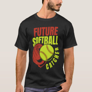 Softball Catcher  Batter Pitcher Softball T-Shirt