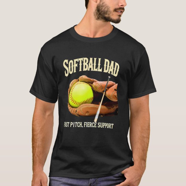 Softball Dad Fast Pitch Fierce Support Funny Desig T-Shirt (Front)